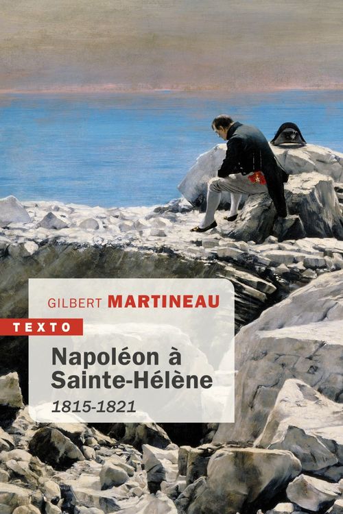 Couverture ebook de Napoléon à Sainte-Hélène, de Gilbert Martineau