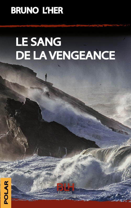 ebook cover of Le Sang de la Vengeance, by Bruno L'her