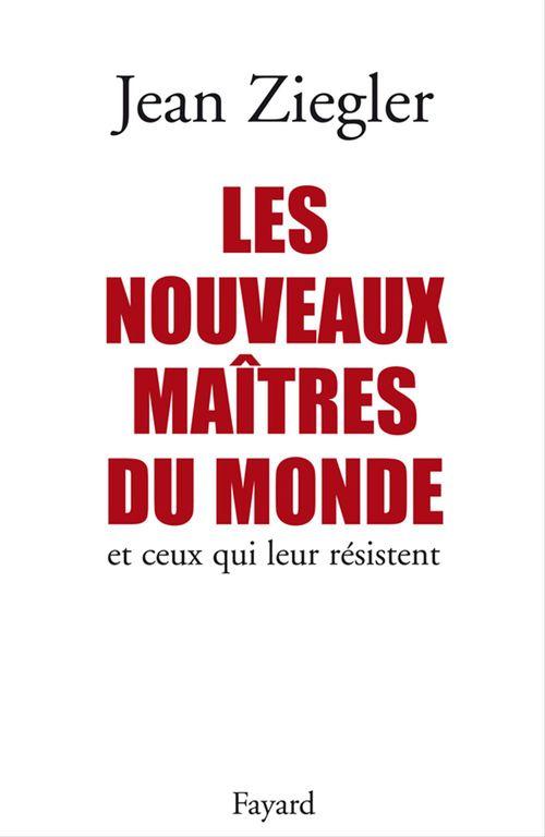 Couverture ebook de Les Nouveaux maîtres du monde, de Jean Ziegler