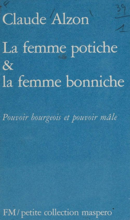 Couverture ebook de La Femme potiche et la femme bonniche, de Claude Alzon
