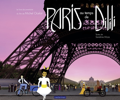 Couverture ebook de Dilili à Paris - Le documentaire, de Sandrine Mirza, Michel Ocelot