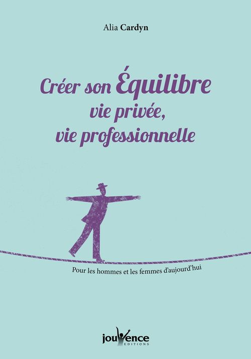 Couverture ebook de Créer son Équilibre vie privée, vie professionnelle, de Alia Cardyn