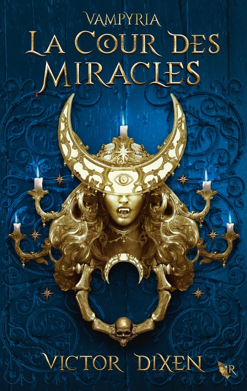 ebook cover of Vampyria - Livre 2 La Cour des Miracles, by Victor Dixen