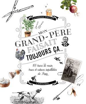 Couverture ebook de Mon grand-père faisait toujours ça..., de Catherine Maillet