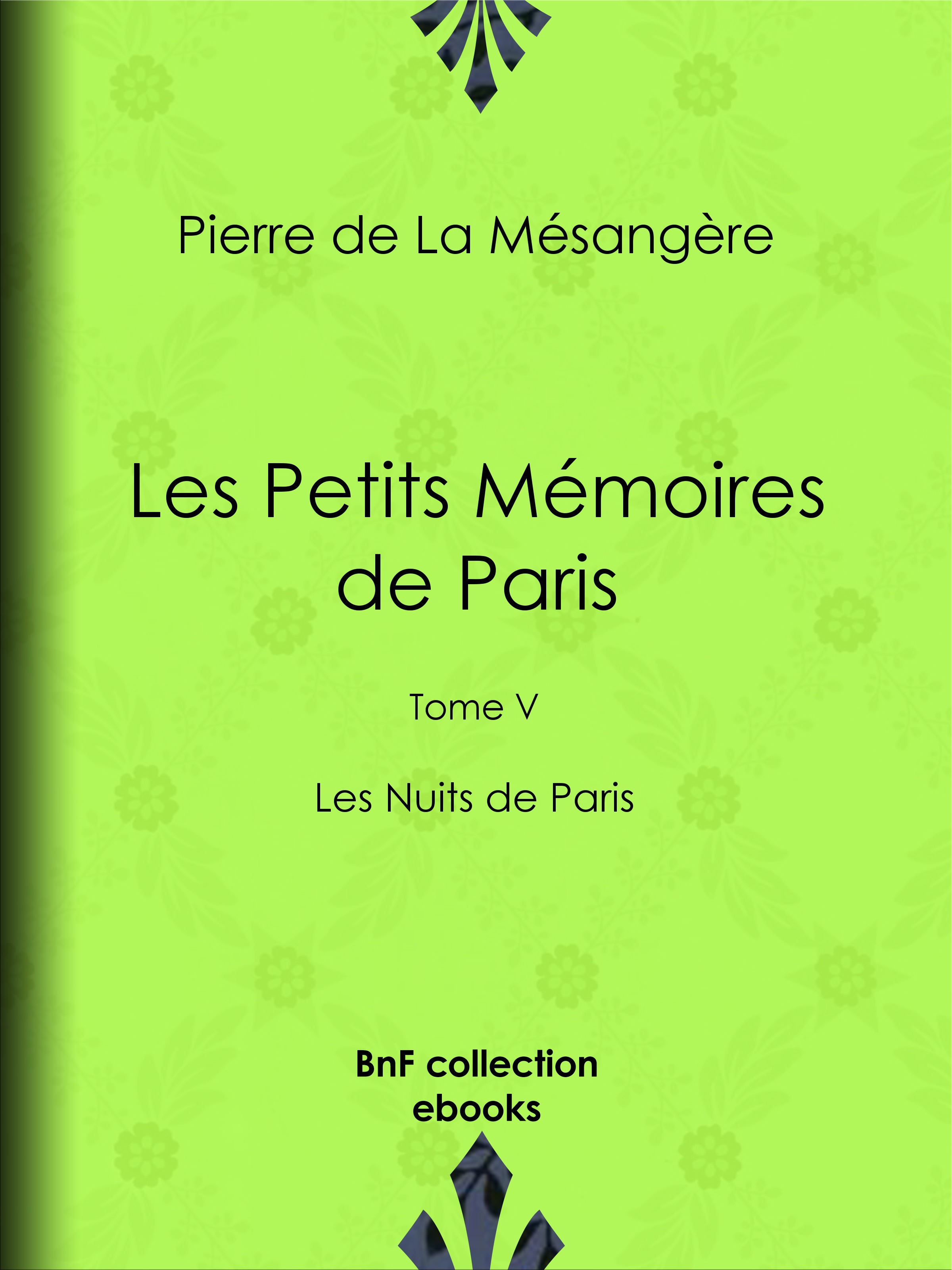 ebook cover of Les Petits Mémoires de Paris, by Henri Boutet, Pierre De La Mesangere