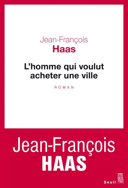 ebook cover of L'Homme qui voulut acheter une ville, by Jean-François Haas