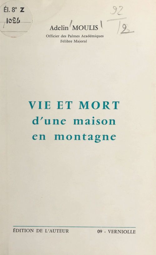 Couverture ebook de Vie et mort d'une maison en montagne, de Adelin Moulis