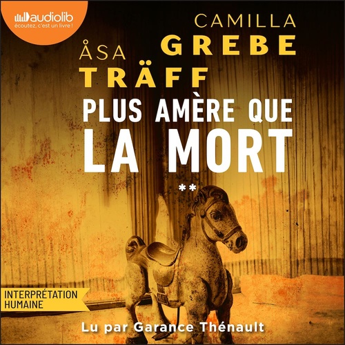 Couverture audiobook de Plus amère que la mort, de Camilla Grebe, Asa Traff