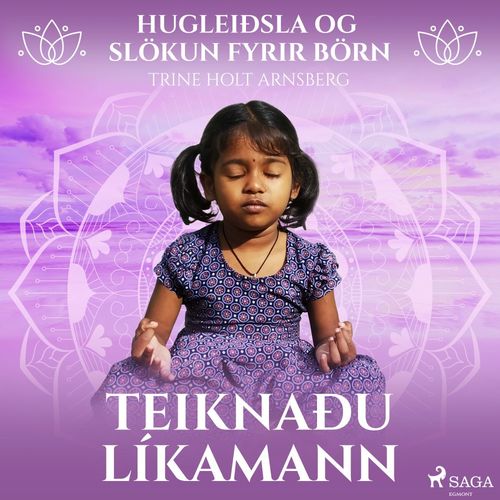 audiobook cover of Hugleiðsla og slökun fyrir börn - Teiknaðu líkamann, by Trine Holt Arnsberg