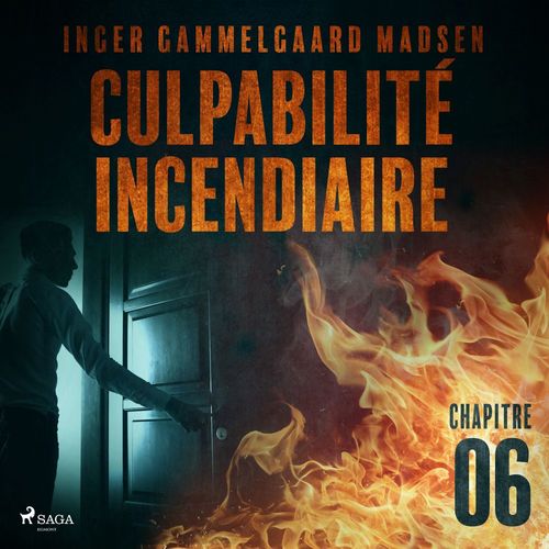 Couverture audiobook de Culpabilité incendiaire - Chapitre 6, de Inger Gammelgaard Madsen