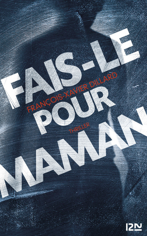 ebook cover of Fais-le pour maman, by François-Xavier Dillard