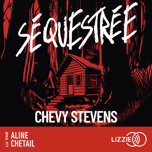 audiobook cover of Séquestrée, by Chevy Stevens