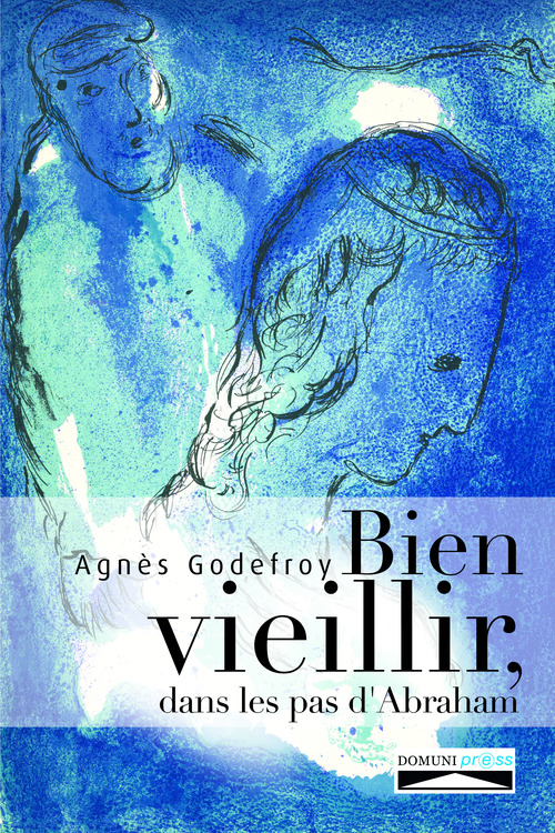 ebook cover of Bien vieillir, dans les pas d'Abraham, by Agnès Godefroy