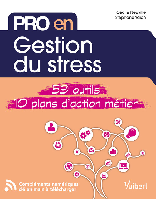 Couverture ebook de Pro en Gestion du stress, de Cécile Neuville, Stéphane Yaïch