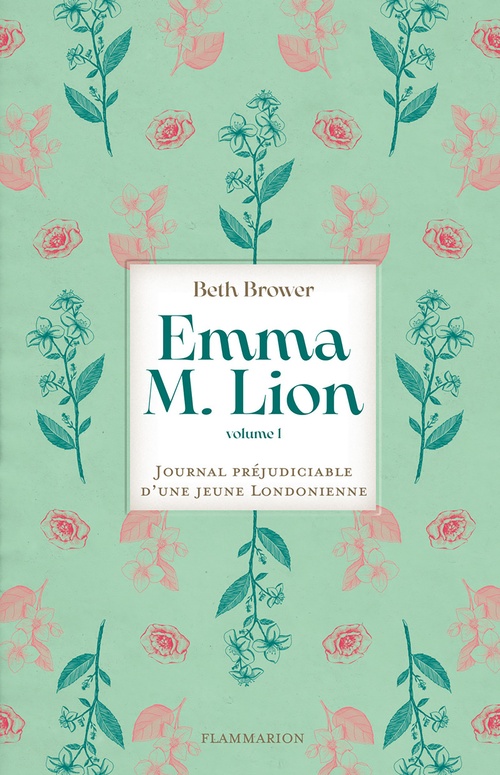 ebook cover of Emma M. Lion (Tome 1) - Journal préjudiciable d'une jeune Londonienne, by Beth Brower