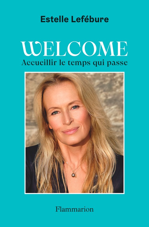 Couverture ebook de Welcome. Accueillir le temps qui passe, de Estelle Lefébure