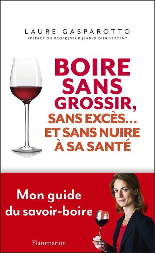 ebook cover of Boire sans grossir, sans excès... et sans nuire à sa santé, by Laure Gasparotto