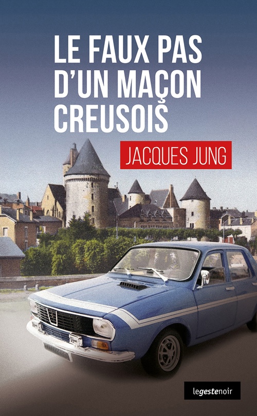 ebook cover of Le faux pas d'un maçon creusois, by Jacques Jung