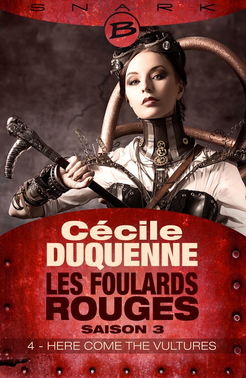 Couverture ebook de Les Foulards rouges - Saison 3, T3 : Here Come the Vultures - Épisode 4, de Cecile Duquenne