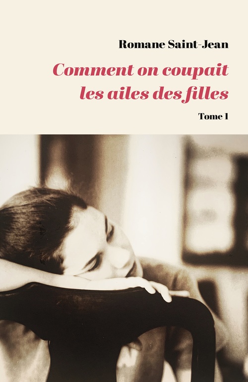 Couverture ebook de Comment on coupait  les ailes des filles, de Romane  Saint-Jean
