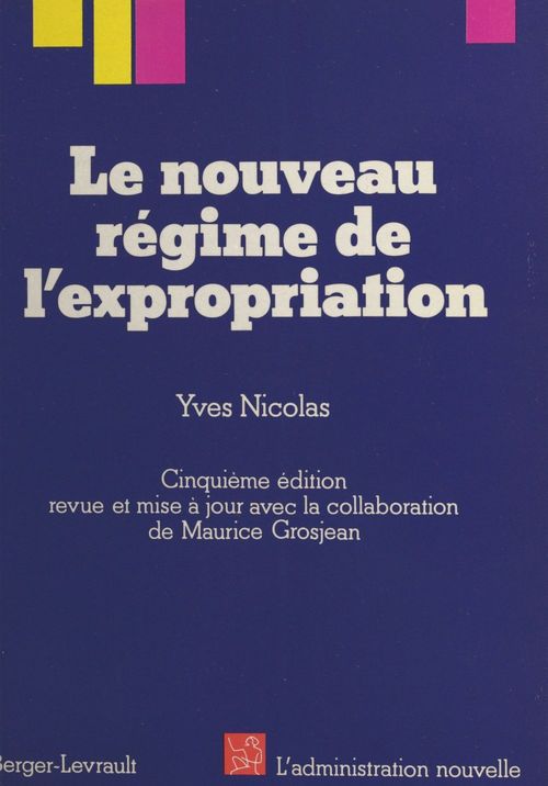 Couverture ebook de Le nouveau régime de l'expropriation, de Yves Nicolas