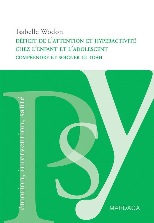 Couverture ebook de Déficit de l'attention et hyperactivité chez l'enfant et l'adolescent, de Isabelle Wodon