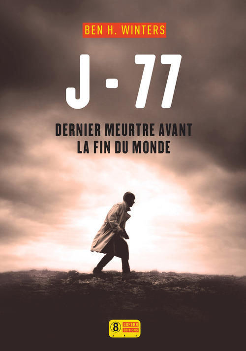 Couverture ebook de J-77 Dernier meurtre avant la fin du monde, de Ben H. Winters