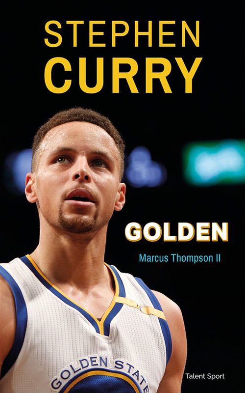 Couverture ebook de Stephen Curry : Golden, de Marcus Thompson