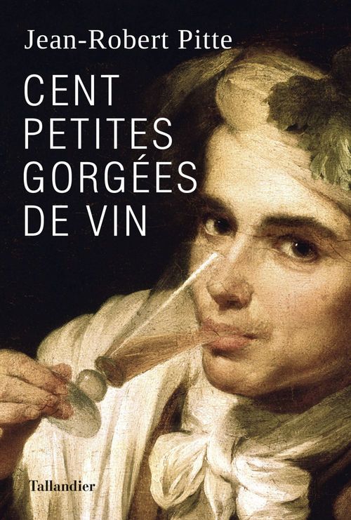 Couverture ebook de Cent petites gorgées de vin, de Jean-Robert Pitte