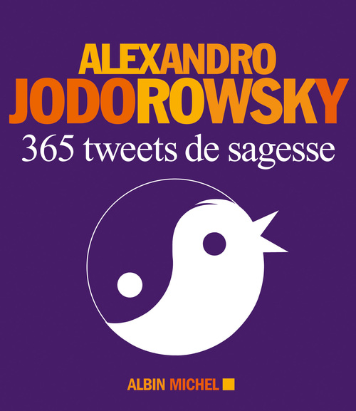 ebook cover of 365 Tweets de sagesse, by Alexandro Jodorowsky