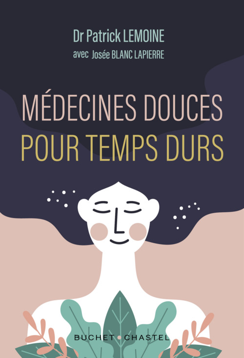 Couverture ebook de Médecines douces pour temps durs, de Patrick Lemoine
