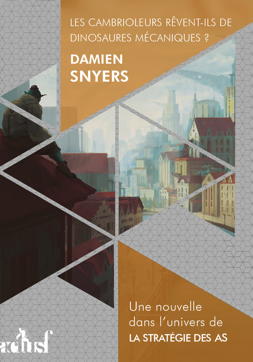 Couverture ebook de Les cambrioleurs rêvent-ils de dinosaures mécaniques ?, de Damien Snyers