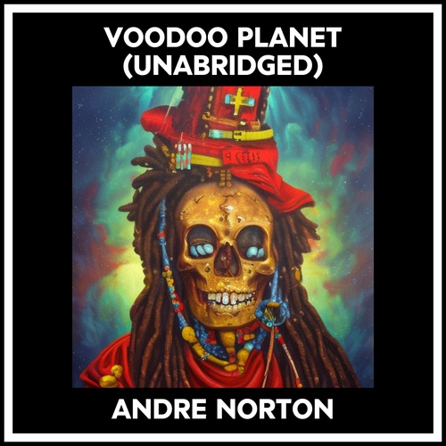 audiobook cover of Voodoo Planet (Unabridged), by Andre Norton