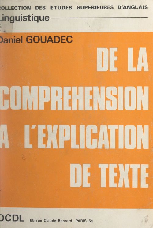 Couverture ebook de De la compréhension à l'explication de texte, de Daniel Gouadec