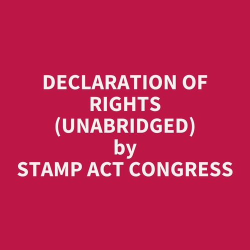 Couverture audiobook de Declaration Of Rights (Unabridged), de Stamp Act Congress