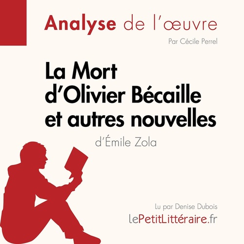 audiobook cover of La Mort d'Olivier Bécaille et autres nouvelles de Émile Zola (Fiche de lecture), by Lepetitlitteraire, Cecile Perrel