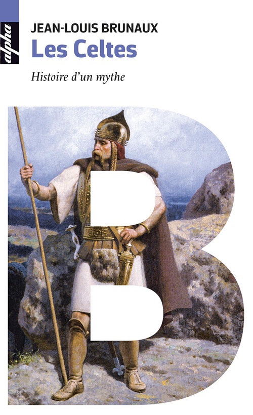 Couverture ebook de Les Celtes : Histoire d'un mythe, de Brunaux Jean-Louis