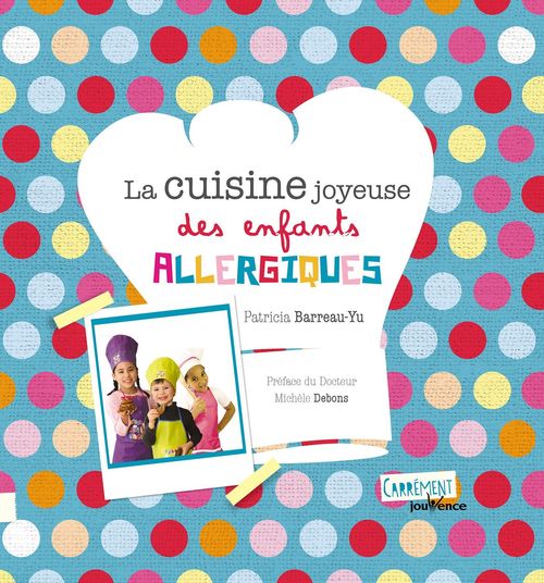 Couverture ebook de La cuisine joyeuse des enfants allergiques, de Patricia Barreau-yu