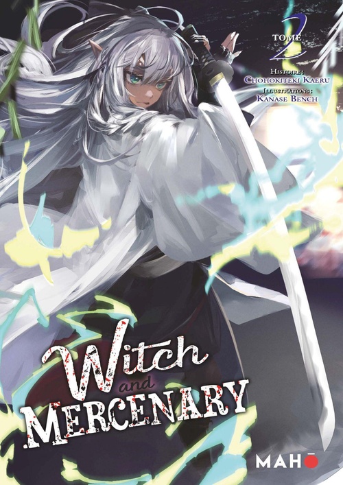 Couverture ebook de Witch and Mercenary T02, de Kaeru Chohokiteki, Benchi Kanase