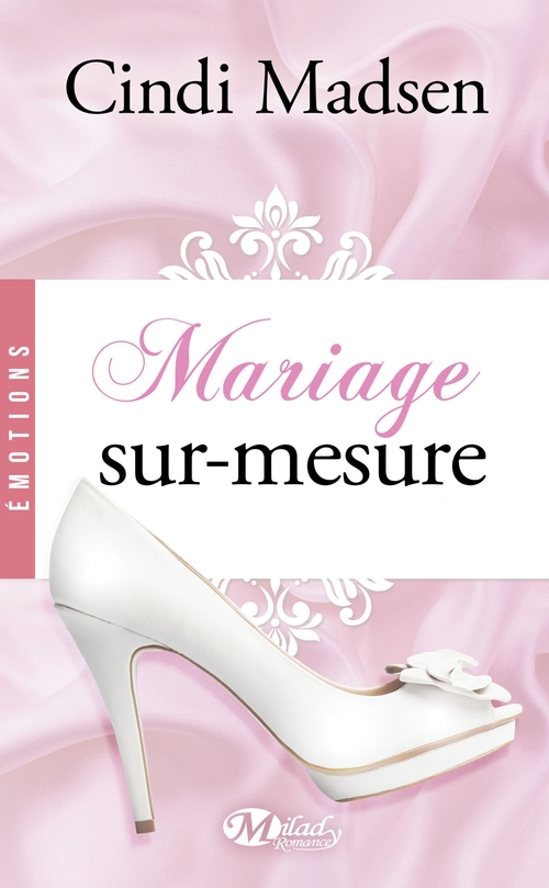 ebook cover of Mariage sur-mesure, by Cindi Madsen