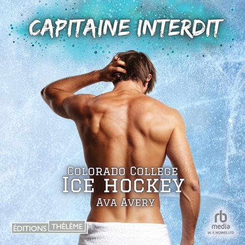 Couverture audiobook de Capitaine interdit - Colorado College Ice Hockey, de Ava Avery
