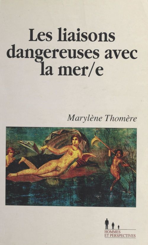 ebook cover of Les Liaisons dangereuses avec la mer/e, by Marylène Thomère