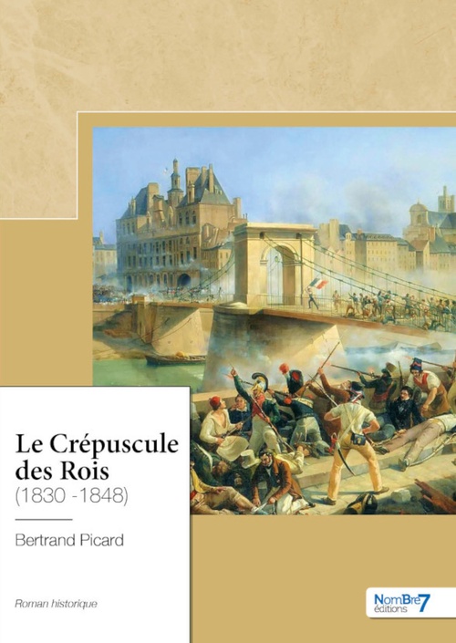 ebook cover of Le Crépuscule des Rois (1830 -1848), by Bertrand Picard