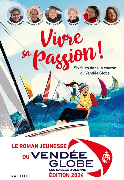 Couverture ebook de Vivre sa passion - Six filles dans la course du Vendée Globe, de Collectif