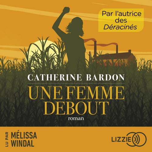 audiobook cover of Une femme debout, by Catherine Bardon