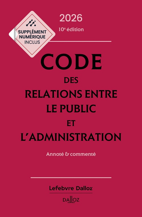 Couverture ebook de Code des relations entre le public et l'administration 2026 10ed - Annoté et commenté, de