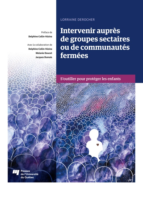 Couverture ebook de Intervenir auprès de groupes sectaires ou de communautés fermées, de Lorraine Derocher