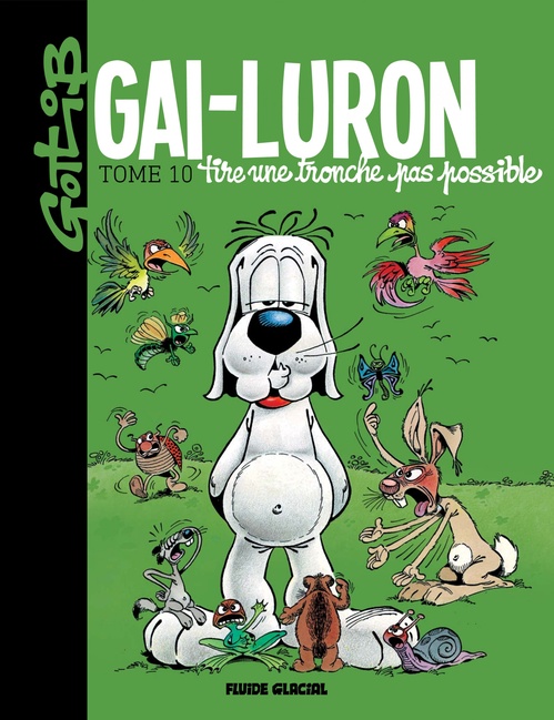 ebook cover of Gai-Luron - Tome 10 - Gai-Luron tire une tronche pas possible, by Gotlib