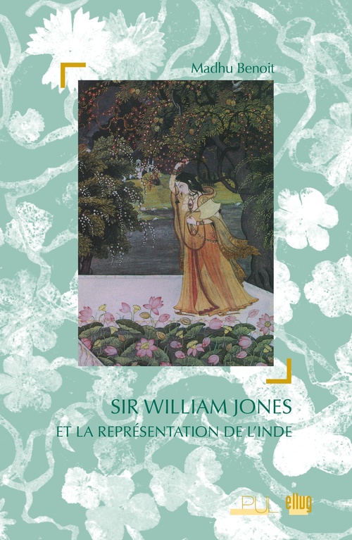 Couverture ebook de Sir William Jones et la représentation de l´Inde, de Madhu Benoit