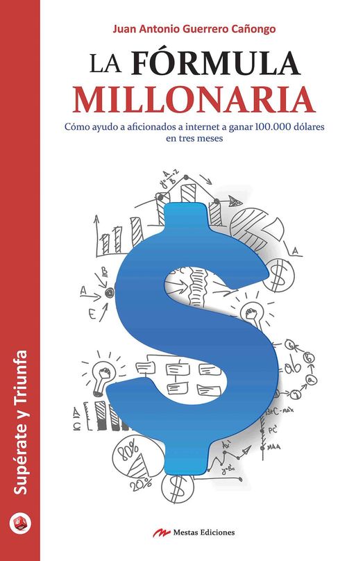 Couverture ebook de La fórmula millonaria, de Juan Antonio Guerrero Canongo